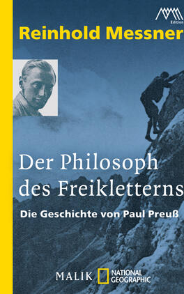 Der Philosoph des Freikletterns Das Buchcover zeigt eine durchgehend blaue Farbgestaltung mit einem großen, schwarz-weißen Porträt von Paul Preuß auf der linken Seite. Rechts ist eine Bergszene abgebildet, in der ein Kletterer an einer steilen Felswand emporsteigt. Der Titel „Der Philosoph des Freikletterns“ ist in großen, weißen Buchstaben mittig platziert, während der Untertitel „Die Geschichte von Paul Preuß“ in kleineren, weißen Lettern darunter steht. Oben links befindet sich der Name „Reinhold Messner“ in gelber Schrift auf einem grauen Hintergrund.