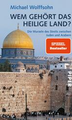 Wem gehört das Heilige Land?