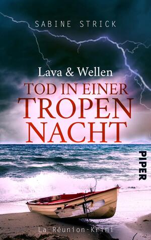 Lava und Wellen: Tod in einer Tropennacht (La Réunion-Krimi 2)