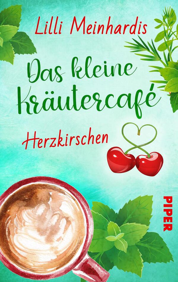 Das Buchcover zeigt einen sanften, mintgrünen Hintergrund mit verschiedenen Kräuterzweigen und Blattmotiven. Im Vordergrund ist eine große Tasse mit Milchkaffee und zartem Schaum, über dem sich der Titel „Das kleine Kräuter café“ in verspielter, grüner Schrift sowie der Zusatz „Herzkirschen“ in roter, lebendiger Schrift befindet. Unter der Tasse sind zwei rote Kirschen dargestellt, die durch ein Herzsymbol verbunden sind. Am rechten Rand befindet sich das Verlagslogo „PIPER“ in rot.