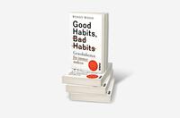 Bücherstapel des Buches „Good Habits, Bad Habits – Gewohnheiten für immer ändern“