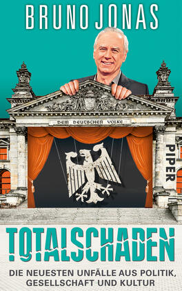 Totalschaden Das Buchcover zeigt den Autor Bruno Jonas mit einem lächelnden Gesichtsausdruck, der vor einer stilisierten Kulisse des Deutschen Reichstags steht. Die Farbe des Hintergrunds ist in einem sanften Türkis gehalten. Ein orangefarbenes Vorhangmotiv umrahmt ein großen, stilisierten Bundesadler. Der Titel „TOTALSCHADEN“ ist in großen, fettgedruckten Buchstaben in einem kräftigen Blau am unteren Rand platziert. Untertitel und Verlagsname sind in einer schlichten Schriftart in Weiß gehalten. Die Atmosphäre wirkt humorvoll und provokant.