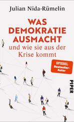 Was Demokratie ausmacht – und wie sie aus der Krise kommt