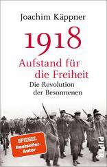 1918 – Aufstand für die Freiheit