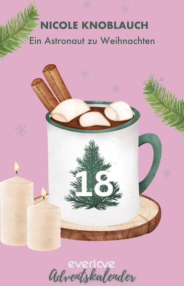 Das Buchcover zeigt einen rosa Hintergrund, auf dem eine gemütliche Tasse mit heißem Getränk steht, verziert mit Zimtstangen und Schokoladenstückchen. In der Tasse ist ein Tannenzweig mit der Zahl „18“ abgebildet. Zu beiden Seiten der Tasse befinden sich zwei brennende, cremefarbene Kerzen. Oben steht in eleganter Schrift „NICOLE KNOBLAUCH“ und darunter in einer klaren Schriftart „Ein Astronaut zu Weihnachten“. Die insgesamt festliche Atmosphäre vermittelt ein Gefühl von Wärme und Gemütlichkeit.