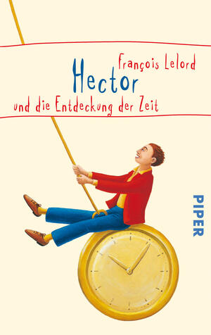 Hector und die Entdeckung der Zeit (Hectors Abenteuer 2)