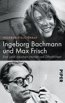 Das Buchcover zeigt ein Porträt von Ingeborg Bachmann, die fröhlich lächelt und einen offenen Blick hat, unter einem transparenten Regenbogen. Darunter ist ein schwarz-weißes Foto von Max Frisch, der mit einer Zigarettenspitze in der Hand und einer nachdenklichen Miene zu sehen ist. Der Titel „Ingeborg Bachmann und Max Frisch“ steht darüber in großer, weißer Schrift. Darunter der Untertitel „Eine Liebe zwischen Intimität und Öffentlichkeit“ in kleinerer Schrift. Das Cover vermittelt eine nachdenkliche und künstlerische Atmosphäre.