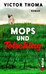 Mops und Totschlag