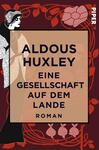 Das Buchcover zeigt eine stilisierte Abbildung einer Frau in schwarz-weißer Kleidung, die links im Bild steht. Der Hintergrund ist in einem tiefen Rotton gehalten. In der Mitte des Covers befindet sich der Titel „ALDOUS HUXLEY“ in großen, eleganten Buchstaben, gefolgt vom Untertitel „EINE GESELLSCHAFT AUF DEM LANDE“ in etwas kleinerer Schrift. Am unteren Rand steht das Wort „ROMAN“ in einer schlichten Schriftart. Über dem Titel sind stilisierte florale Elemente in Rosatönen angeordnet, die das Cover visuell auflockern.