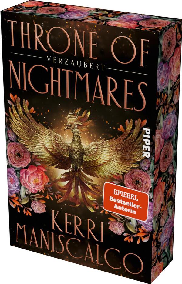 Das Buchcover zeigt einen schwarzen Hintergrund mit einem prächtigen goldkupfernen Phönix in Flugpose, flankiert von rosa und roten Rosen. Der Titel „THRONE OF NIGHTMARES“ steht oben in großen, serifenbetonten Großbuchstaben in kupfermetallischer Optik, darunter klein „verzaubert“. Autorin „Kerri Maniscalco“ erscheint unten in gleicher Schrift. Ein orangefarbener Aufkleber-Button trägt den Text „SPIEGEL Bestseller-Autorin“. Stimmung: dunkel, mystisch, opulent.