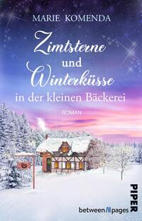 Das Buchcover zeigt eine winterliche Szene mit einem kleinen, charmanten Fachwerkhaus in der Mitte, umgeben von schnee-bedeckten Bäumen. Der Himmel ist in sanften Lila- und Blautönen gefärbt, mit funkeltenden Sternen. Der Titel „Zimtsterne und Winterküssen in der kleinen Bäckerei“ ist in geschwungener, heller Schrift oberhalb des Hauses platziert, während der Zusatz „Roman“ in schlichterer Schrift darunter steht. Der Autorinnenname Marie Komenda ist prominent am oberen Rand zu sehen.
