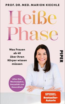 Das Buchcover zeigt einen pastellrosa Hintergrund mit großem, serifenbetontem Titel „Heiße Phase“ in warmem Farbverlauf von Pink zu Gelb. Oben steht als Autorinnenname „Prof. Dr. med. Marion Kiechle“. Links darunter der Untertitel „Was Frauen ab 40 über ihren Körper wissen müssen“. Unten ein Porträt einer lächelnden Frau im weißen Arztkittel mit freundlicher Ausstrahlung, ein lila Kreis mit Zusatztext und ein orangefarbener Button „SPIEGEL Bestseller‑Autorin“.