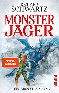 Das Buchcover zeigt einen dramatischen Kampf zwischen einer Monsterjägerin und einem blauen Drachen. Die Jägerin ist in grün und braun gekleidet, mit rot-orangefarbenem Haar, und hält ein Schwert in der Hand. Der Drache hat eine imposante Erscheinung, mit scharfen Zähnen und leuchtenden Schuppen. Der Hintergrund zeigt eine düstere Stadtlandschaft. Der Titel „MONSTERJÄGER“ ist in kräftigem Rot geschrieben, während der Autor „RICHARD SCHWARTZ“ in schwarzer Schrift darüber steht. Ein rotes Dreieck mit dem Text „SPIEGEL Bestseller“ ist in der oberen linken Ecke platziert.