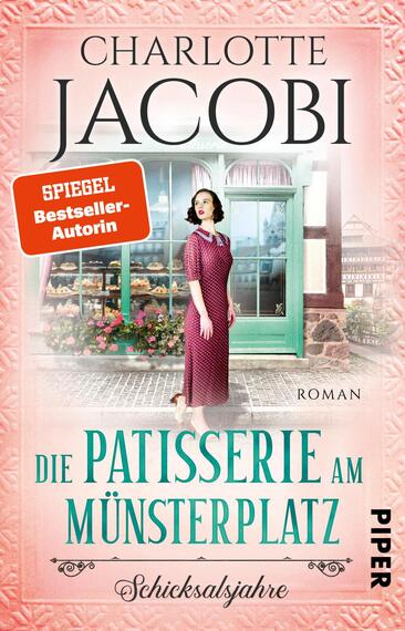 Die Patisserie am Münsterplatz – Schicksalsjahre (Die Kuchenkönigin von Straßburg 2)
