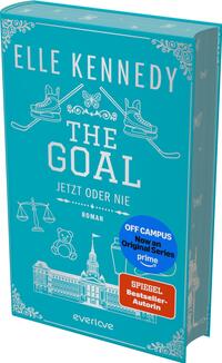 Das Buchcover zeigt auf türkisblauem Grund den Autorennamen „ELLE KENNEDY“ in großer weißer Großbuchstaben-Schrift, darunter der Titel „THE GOAL“ und der Untertitel „JETZT ODER NIE“ in kräftiger Kapital‑Typografie. Weiße Strichzeichnungen von Eishockeyschlägern mit Schlittschuhen, Schmetterling, Waage, Teddybär und einem Campusgebäude vermitteln sportliche, junge Stimmung; ornamentale Ecken rahmen die Fläche. Ein blauer runder Hinweis „OFF CAMPUS Now an Original Series prime“ und ein orangener rechteckiger „SPIEGEL Bestseller‑Autorin“-Aufkleber sind sichtbar.