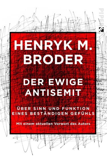 Das Buchcover zeigt einen kräftigen roten Hintergrund, der mit dynamischen schwarzen Strichmustern durchzogen ist. In großen, weißen Buchstaben steht der Titel „DER EWIGE ANTISEMIT“ prominent im Zentrum, darüber folgt der Autorennname „HENRYK M. BRODER“ in etwas kleinerer Schrift. Unter dem Titel ist der Untertitel „ÜBER SINN UND FUNKTION EINES BESTÄNDINGEN GEFÜHLS“ in grauer Schrift platziert und ergänzt die Thematik. Das Cover vermittelt eine provokante und kraftvolle Atmosphäre.