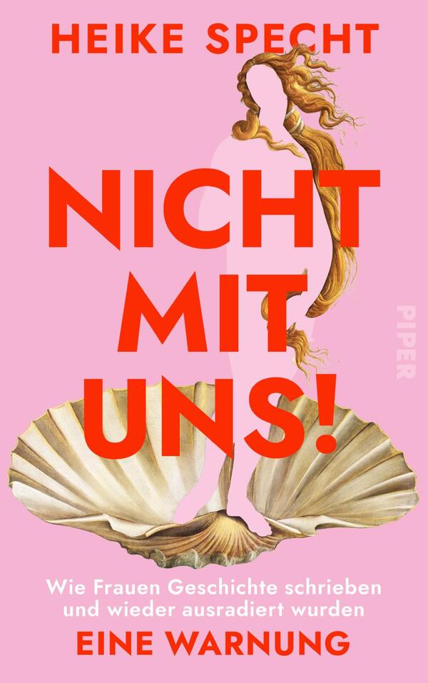 Das Buchcover zeigt oben den Autorennamen HEIKE SPECHT in roter Versalschrift, darunter groß und fett der Titel NICHT MIT UNS! in leuchtend roter Typografie. Vor einem rosa Hintergrund steht eine goldfarbene, klassische Frauenfigur ohne Kopf, mit wehender goldener Haarlocke, die aus einer geöffneten Muschel aufsteigt. Der Untertitel ist in weißer Schrift, unten steht in Rot „EINE WARNUNG“. Die Gestaltung wirkt eindringlich und warnend.
