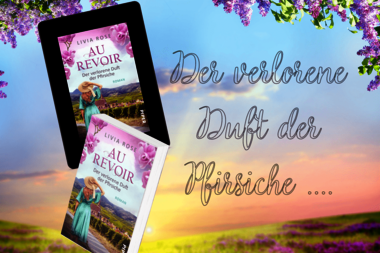 Livia Roses „Au Revoir“ als Buch und ebook vor Blütenhintergrund