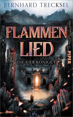 Bücherblog. Neuerscheinungen. Buchcover. Flammenlied (Band 1) von Bernhard Trecksel. Fantasy. Piper Verlag.