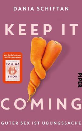 Das Buchcover zeigt einen einfarbigen, lila Hintergrund, vor dem eine auffällige, stilisierte Karotte zu sehen ist, die durch ihre Form und Farbe hervorsticht. Der Titel „KEEP IT COMING“ ist in großen, weißen Buchstaben platziert, während der Name der Autorin „DANIA SCHIFTMAN“ oben in kleinerer, schwarzer Schrift erscheint. Ein orangefarbener Aufkleber links oben informiert über den Zusammenhang zu einem früheren Bestseller. Unten steht der Verlag „PIPER“ in schwarzer Schrift, und der Untertitel „GUTER SEX IST ÜBUNGSSACHE“ ergänzt das Cover.