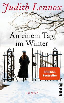 An einem Tag im Winter Das Buchcover zeigt eine winterliche Landschaft mit verschneiten Bäumen und einem offenen Tor. Im Vordergrund steht eine Frau in einem schwarzen Mantel und einer grauen Mütze, die in die frostige Szene blickt. Der Himmel ist leicht bewölkt und verleiht dem Bild eine ruhige, melancholische Atmosphäre. Der Titel „An einem Tag im Winter“ ist in eleganter, roter Schrift platziert, während der Hinweis „SPIEGEL Bestseller“ in einem orangefarbenen Kasten hervorgehoben ist. Der Verlagsname „Piper“ befindet sich am unteren Rand.