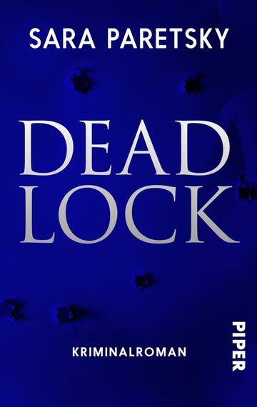 Das Buchcover zeigt einen tiefblauen Hintergrund, auf dem sich die weiße Schrift des Titels „DEAD LOCK“ prominent abhebt. Der Schriftzug ist in einer modernen, klaren Typografie gestaltet. Oberhalb des Titels befindet sich der Name der Autorin „SARA PARETSKY“ in gleicher Schriftart, jedoch kleiner und subtiler. Unter dem Titel steht in einer schmalen Schrift „KRIMINALROMAN“. Das Cover vermittelt eine geheimnisvolle und spannende Atmosphäre, die den Inhalt des Buches reflektiert.