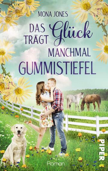 Das Buchcover zeigt ein romantisches Motiv mit einemPaar, das sich umarmt und küsst, im Vordergrund steht ein Labrador. Der Hintergrund präsentiert eine grüne Wiese mit einer weißen Zaunreihe und zwei Pferden. Oben sind große, verschnörkelte Buchstaben in dunklem Blau und Lila, die den Titel „Das Glück trägt manchmal Gummistiefel“ von Mona Jones abbilden. Die Farben sind hell und fröhlich, ergänzt durch gelbe Margeriten, die dem Cover eine sommerliche Atmosphäre verleihen.