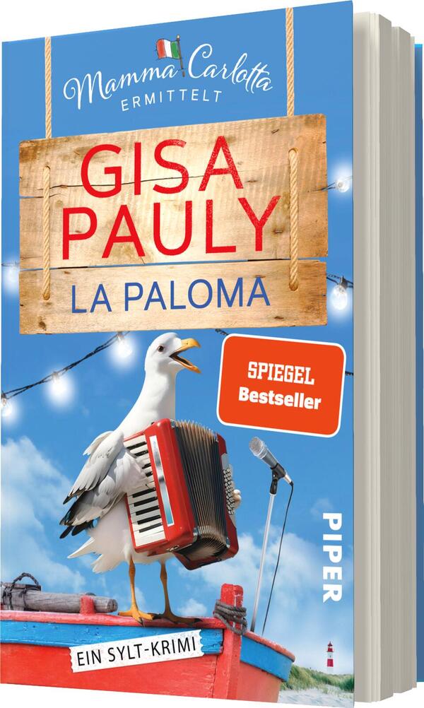 Das Buchcover zeigt einen bunten Himmel in hellem Blau. Im Vordergrund sitzt eine weiße Möwe mit einem Akkordeon auf einer roten Bootsbank. Über der Möwe ist ein Holzschild angebracht mit dem Titel „Gisa Pauly“ und dem Untertitel „La Paloma“ in kräftigen roten Buchstaben. Ein orangefarbener Aufkleber mit der Aufschrift „SPIEGEL Bestseller“ befindet sich in der oberen rechten Ecke. Unten steht der Verlag „PIPER“ in schlichtem Schwarz. Die Gesamtatmosphäre ist fröhlich und maritim.