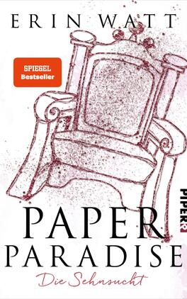 Das Buchcover zeigt einen leeren, stilisierten Sessel in sanften Rottönen, umgeben von einer zarten, schimmernden Textur. Der Titel „PAPER PARADISE“ hebt sich in großer, eleganter, schwarzer Schrift hervor, während der Untertitel „Die Sehnsucht“ in kleinerer Schrift darunter steht. Ein orangefarbener Aufkleber mit der Aufschrift „SPIEGEL Bestseller“ befindet sich oben links. Das Cover vermittelt eine melancholische und träumerische Atmosphäre. Der Verlag ist rechts unten mit „PIPER“ in klarer Schrift zu erkennen.