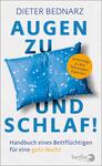 Das Buchcover zeigt ein großes, hellblaues Kissen mit einem Sternenmotiv, das im Vordergrund platziert ist. Der Titel „AUGEN ZU UND SCHLAF!“ steht in großen, auffälligen blauen Buchstaben darüber. Unter dem Titel findet sich der Untertitel „Handbuch eines Bettflüchtigen für eine gute Nacht“ in kleinerer Schrift. Ein gelber runder Button mit der Aufschrift „Unterwegs zu den führenden Experten“ weist auf den Inhalt des Buches hin. Der Hintergrund ist schlicht und weiß, was die zentralen Elemente hervorhebt.