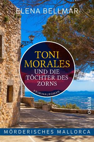Mörderisches Mallorca – Toni Morales und die Töchter des Zorns (Comandante-Toni-Morales-Reihe  1)