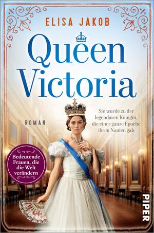 Queen Victoria (Bedeutende Frauen, die die Welt verändern 26)