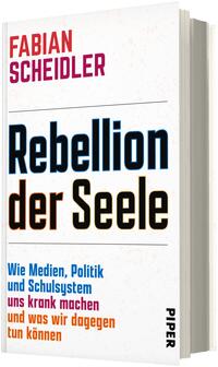 Das Buchcover zeigt einen weißen Hintergrund mit leicht körniger Struktur. Oben links steht in roten Großbuchstaben der Autorenname „Fabian Scheidler“. Zentral groß und dominant der Titel „Rebellion der Seele“ in schwarzer, fetter, serifenloser Schrift mit leicht blauem Schein. Darunter in kleineren blauen und orangefarbenen Zeilen der Untertitel „Wie Medien, Politik und Schulsystem uns krank machen und was wir dagegen tun können“. Rechts unten vertikal der Verlagsname.