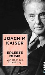 Erlebte Musik. Von Bach bis Strawinsky