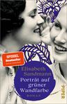 Das Buchcover zeigt zwei lächelnde Frauen in Schwarz-Weiß, die sich freundlich gegenüberstehen. Der obere Teil ist von blauen, stilisierten Pflanzenmotiven umgeben. Der Titel „Porträt auf grüner Wandfarbe“ ist in einer runden, blauen Schrift auf hellbeigem Grund platziert. Der Name der Autorin, Elisabeth Sandmann, steht oberhalb des Titeltextes in einer eleganten Schrift. In der oberen linken Ecke befindet sich ein rotes Kästchen mit dem Hinweis „SPIEGEL Bestseller“.