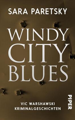 Das Buchcover zeigt einen schlichten, sandfarbenen Hintergrund mit sichtbaren Rissstellen, die eine raue Atmosphäre vermitteln. Der Titel „WINDY CITY BLUES“ ist groß und in modernen, weißen Buchstaben zentriert, während der Autorenname „Sara Paretsky“ oben in kleinerer Schrift steht. Unter dem Titel befinden sich die Worte „Vic Warshawski Kriminalgeschichten“ in einer etwas kleineren, ebenfalls weißen Schrift. Das Cover strahlt eine Mischung aus Spannung und Eleganz aus.