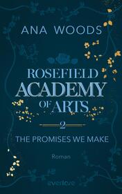 Rosefield Academy of Arts – The Promises We Make