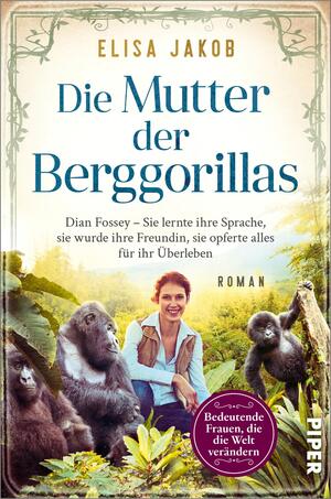 Die Mutter der Berggorillas (Bedeutende Frauen, die die Welt verändern 18)