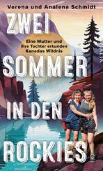 Zwei Sommer in den Rockies