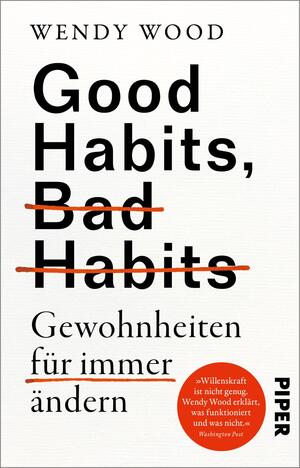 Good Habits, Bad Habits – Gewohnheiten für immer ändern