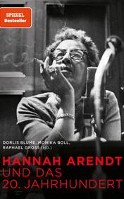 Hannah Arendt und das 20. Jahrhundert