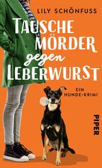 Tausche Mörder gegen Leberwurst