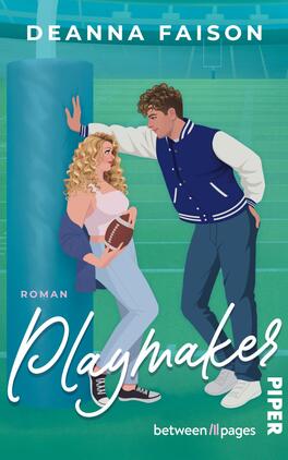 Das Buchcover zeigt eine romantische Szene auf einem Footballfeld. Im Vordergrund stehen zwei Figuren: eine Frau mit lockigem, blonden Haar, die einen Football hält, und ein Mann in einer blauen Jacke. Die Farben sind lebhaft, mit einem dominierenden Hellblau und sanften Pastelltönen. Der Titel „Playmakers“ erscheint in geschwungener, weißer Schrift, während der Autorenname „Deanna Faison“ und das Wort „Roman“ in schlichteren Schriftarten oberhalb des Titels platziert sind.