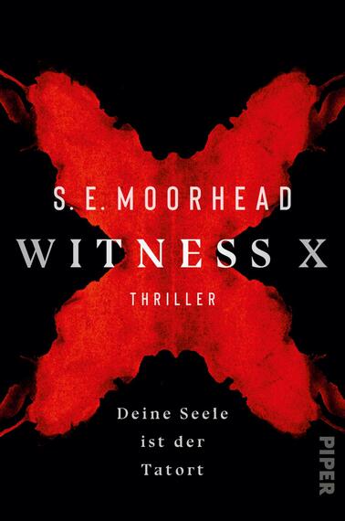 Das Buchcover zeigt einen düsteren Hintergrund in Schwarz, auf dem ein auffälliges rotes X prominent platziert ist. Der Titel „WITNESS X“ ist in großen, weißen Buchstaben in der Mitte des Covers dargestellt, während der Untertitel „THRILLER“ darunter in kleineren, weißen Buchstaben folgt. Oben steht der Name des Autors „S. E. Moorhead“ in etwas kleinerer Schrift. Am unteren Rand des Covers befindet sich der Text „Deine Seele ist der Tatort“, der in einer schlichten, weißen Schrift gehalten ist. Die Farbkomposition und die typografische Gestaltung erzeugen eine spannende und bedrohliche Atmosphäre.