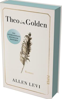 Das Buchcover zeigt ein cremefarbenes, minimalistisch gehaltenes Design mit goldener Rahmenlinie. Zentral eine detaillierte braune Federzeichnung. Oben der Titel „Theo in Golden“ in schwarzer Serifenschrift, das Wort „in“ kursiv. Ein kreisförmiger hellblauer Stempel trägt den Text „DAS INTERNATIONALE BESTSELLER‑PHÄNOMEN“. Kleines goldfarbenes Wort „Roman“ und unten der Autorname „ALLEN LEVI“ in schwarzer Versalschrift. Elegante, zurückhaltende Atmosphäre.