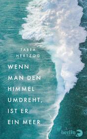 Wenn man den Himmel umdreht, ist er ein Meer