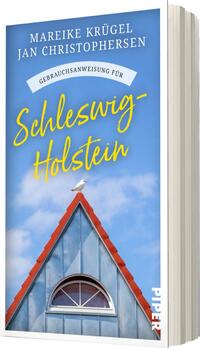 Das Buchcover zeigt einen hellblauen Himmel mit einer weißen Wolke. Im Vordergrund ist die Spitze eines Hausschuppens mit rotem Dach und einer weißen Möwe, die darauf sitzt. Zentral steht der Titel „Schleswig-Holstein“ in geschwungener, gelber Schrift, umrahmt von einem weißen Banner mit dem Text „Gebrauchsanweisung für“ in einfacher Schrift. Die Typografie ist freundlich und einladend. Unten rechts ist das Verlagslogo „PIPER“ in Weiß auf farbigem Hintergrund.