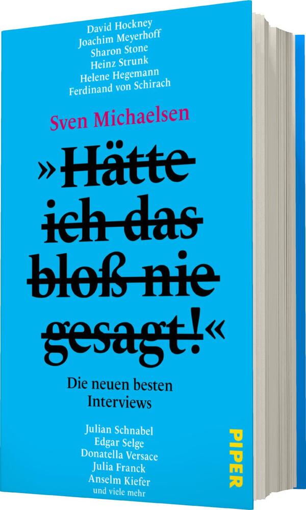 Das Buchcover zeigt einen leuchtend blauen Hintergrund, auf dem der Titel „Hätte ich das bloß nie gesagt!“ in großem, schwarzem Schriftzug prominent platziert ist. Der Untertitel „Die neuen besten Interviews“ ist kleiner und ebenfalls in Schwarz gehalten. Der Name des Autors Sven Michael sen. erscheint in Weiß und hebt sich gut ab. An der oberen Kante sind die Namen verschiedener Interviewpartner in kleinerer Schrift gelistet, während das Verlagslogo in der unteren Ecke in Gelb sichtbar ist.