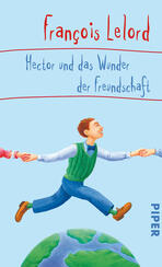 Hector und das Wunder der Freundschaft Hector und das Wunder der Freundschaft