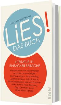 Das Buchcover zeigt einen hellen, klaren Hintergrund. In der Mitte befindet sich ein großer, blauer Kreis mit dem Titel „LiEs! DAS BUCH“ in auffälliger, weißer Schrift. Darunter steht „LITERATUR IN EINFACHA SPRACHE“ in rot, umrahmt von einem roten, ovalen Hintergrund. Am oberen Rand ist der Name des Herausgebers, Hauke Hückstädt, angegeben. Eine Liste von Autoren folgt am unteren Rand in kleinerer Schrift. Die Gesamtatmosphäre vermittelt einen einladenden und zugänglichen Eindruck.